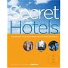 Secret Hotels: Extraordinary Values in the World's Most Stunning Destinations