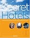 Secret Hotels: Extraordinary Values in the World's Most Stunning Destinations