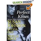 Perfect Kisses by Susan Johnson, Sylvia Day, and Noelle Mack