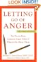 Letting Go of Anger: The Eleven Most Common Anger Styles & What to Do About Them