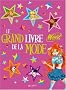 Le grand livre de la mode Winx Club : Cr�e la mode !