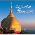 Die Weisheit Asiens 2012: 53 faszinierende Fotografien und Zitate