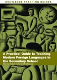 Books : A Practical Guide to Teaching Modern Foreign Languages in the Secondary School (Routledge Teaching Guides) (Routledge Teaching Guides)