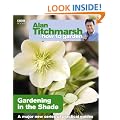 Alan Titchmarsh How to Garden: Gardening in the Shade