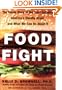 Food Fight The Inside Story of the Food Industry, America's Obesity Crisis, and What We Can Do About It