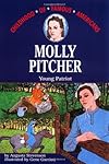 Molly Pitcher: Young Patriot (Childhood of Famous Americans (Paperback))