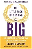 The little book of thinking big : aim higher and go further than you ever thought possible