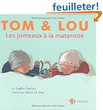 Tom & Lou, Tome 2 : Les jumeaux � la maternit�