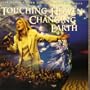 Touching Heaven Changing Earth