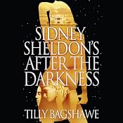 Sidney Sheldon’s After the Darkness | [Tilly Bagshawe]