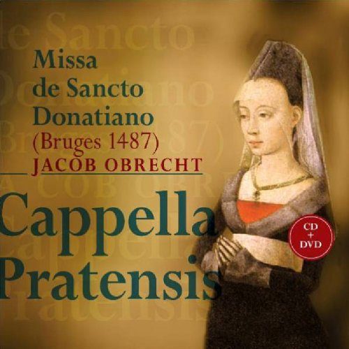 Jacob Obrecht: Missa de Sancto Donatiano [CD+DVD] - Jacob Obrecht
