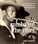 Rumba on the River: A History of the Popular Music of the Two Congos