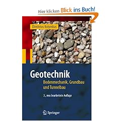 Geotechnik: Bodenmechanik, Grundbau und Tunnelbau