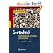 Geotechnik: Bodenmechanik, Grundbau und Tunnelbau
