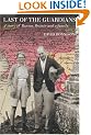 Last of the Guardians: A Story of Burma, Britain and a Family