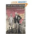 Last of the Guardians: A Story of Burma, Britain and a Family