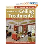 Ultimate Guide to Architectural Ceiling Treatments by Neal Barrett