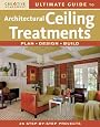 Ultimate Guide to Architectural Ceiling Treatments