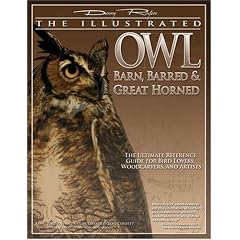 The Illustrated Owl: Barn, Barred, & Great Horned: The Ultimate Reference Guide for Bird Lovers, Artists, and Woodcarvers (The Denny Rogers Visual Reference series)