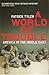 A World of Trouble: America in the Middle East