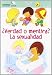 ¿Verdad o Mentira? La Sexualidad (Bibl. Iniciacion Sexual)