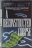 A Reconstructed corpse