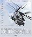 La Fabuleuse Histoire de l'helicoptere - Un siecle de voilures tournantes