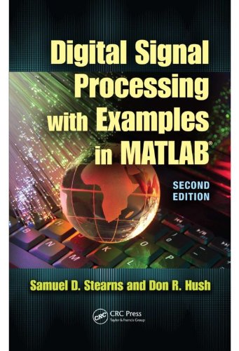 Digital Signal Processing with Examples in MATLAB®, Second Edition (Electrical Engineering & Applied Signal Processing Series)