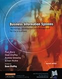 Business Information Systems: AND A Guide to Student System Development Projects: Technology, Development and Management for the E-Business