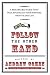 Book Follow the Other Hand: A Remarkable Fable That Will Energize Your Business, Profits, and Life