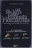 Les secrets des pierres précieuses : Leur histoire, leurs pouvoirs, leurs mystères , Inclus 3 pierres