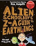 Alien schoolboy's Z-A guide to Earthlings