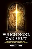 Which None Can Shut: Remarkable True Stories of God's Miraculous Work in the Muslim World