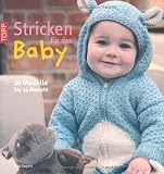 Stricken f&uuml;r das Baby: 20 Modelle bis 24 Monate - Lois Daykin