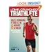 The Time-Crunched Triathlete: Race-Winning Fitness in 8 Hours a Week (The Time-Crunched Athlete)