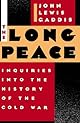 The Long Peace: Inquiries Into the History of the Cold War
