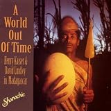 A World Out Of Time /Vol.1par Henry Kaiser/David...