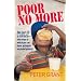 Poor No More: Be Part of a Miracle-nine Ways in Which You Can Have an Impact on Global Poverty