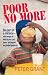 Poor No More: Be Part of a Miracle-nine Ways in Which You Can Have an Impact on Global Poverty: 0