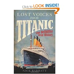Lost Voices from the Titanic: The Definitive Oral History