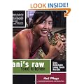Ani's Raw Food Kitchen: Easy, Delectable Living Foods Recipes