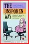 The Unspoken Way Haragei: Silence in Japanese Business and Society