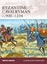 Byzantine Cavalryman C.900-1204 (Warrior)
