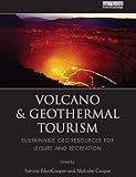 Volcano and geothermal tourism : sustainable geo-resources for leisure and recreation