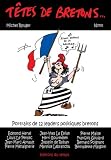 Têtes de Bretons : Portraits de 12 leaders politiques bretons