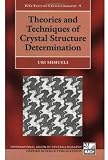 Theories and Techniques of Crystal Structure Determination (International Union of Crystallography Monographs on Crystallography)