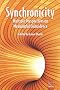 Synchronicity: Multiple Perspectives on Meaningful Coincidence