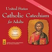 United States Catholic Catechism for Adults | [United State Conference of Catholic Bishops]