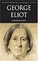 George Eliot (Wordsworth Literary Lives)