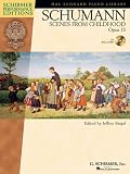 Schumann - Scenes from Childhood (Kinderscenen) Opus 15: Schirmer Performance Editions Series